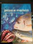 Peixe e Marisco - Mais de 100 receitas irresistiveis