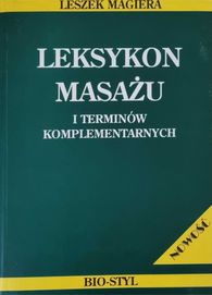Leksykon masażu i terminów komplementarnych - Leszek Magiera