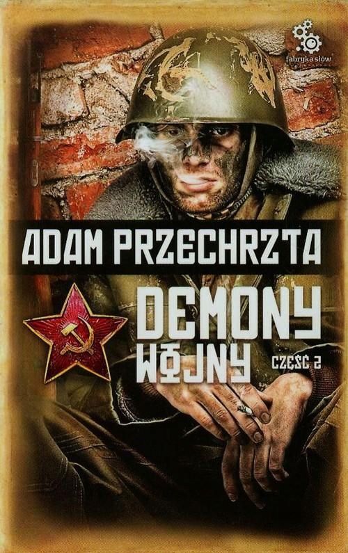 Demony Wojny. Część 2 Adam Przechrzta