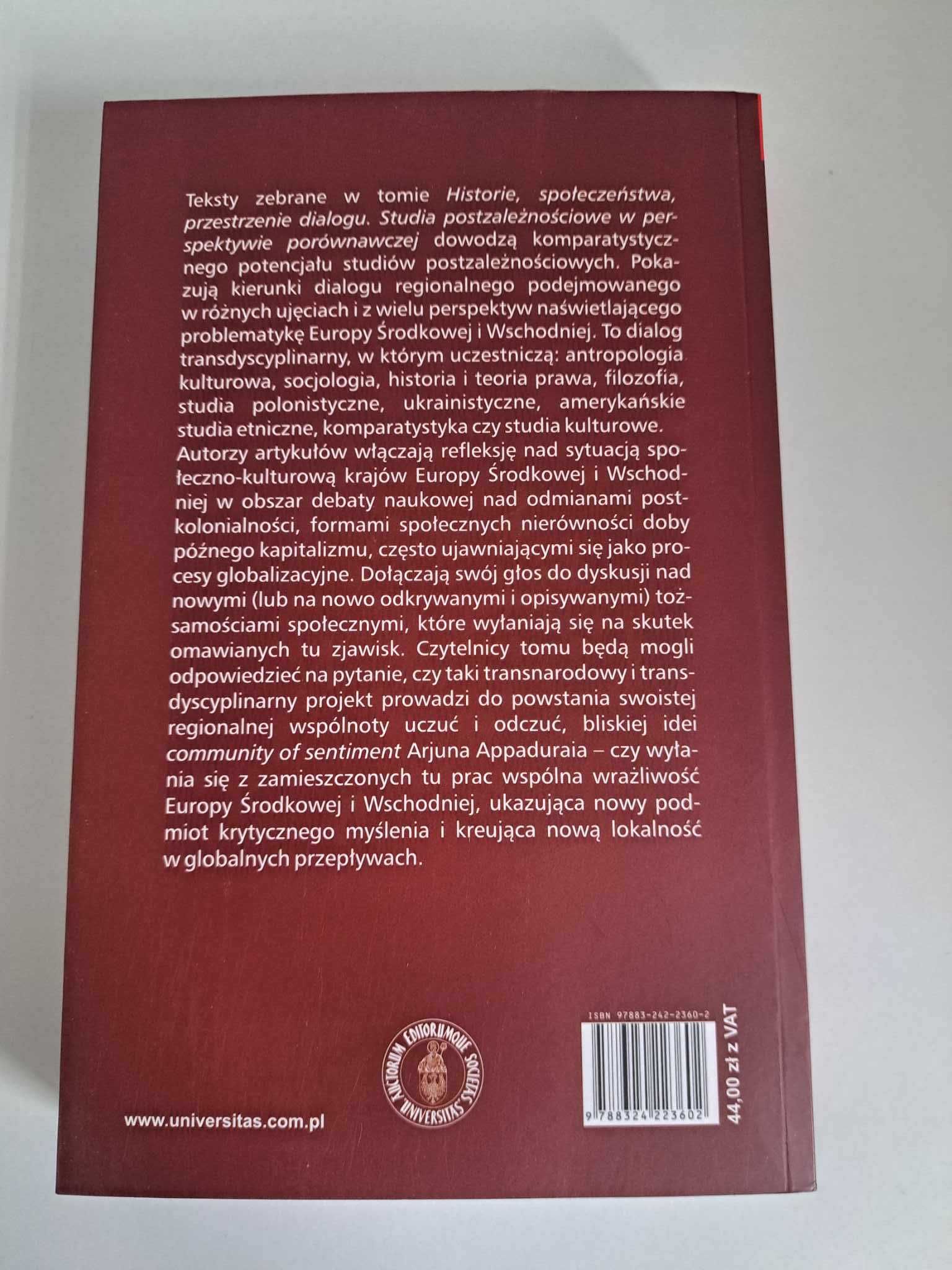 Historie, społeczeństwa, przestrzenie dialogu Dorota Kołodziejczyk