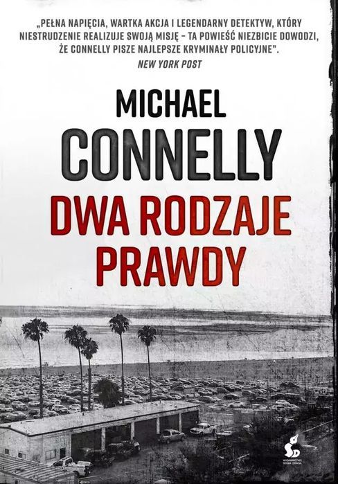 Dwa Rodzaje Prawdy Michael Connelly