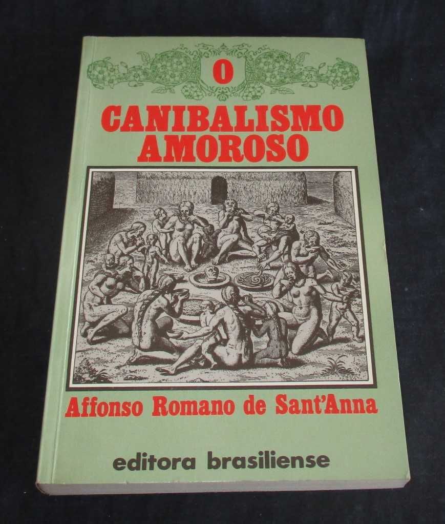 Livro O Canibalismo Amoroso Affonso Romano de Sant'Anna