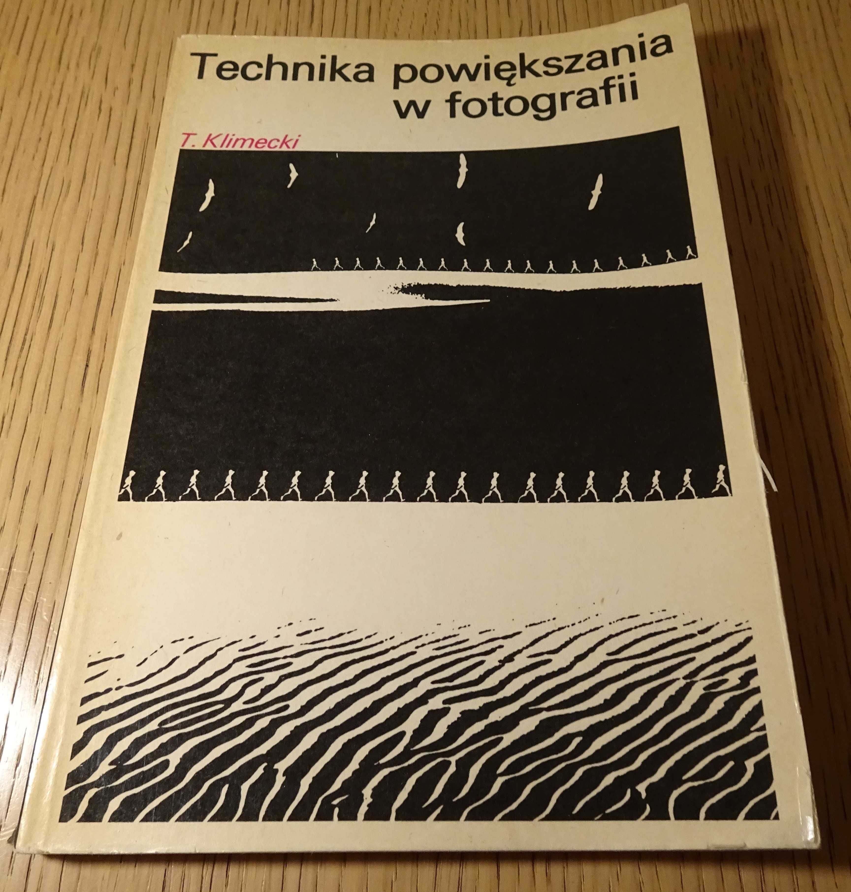 "Technika powiększania w fotografii" Tadeusz Klimecki