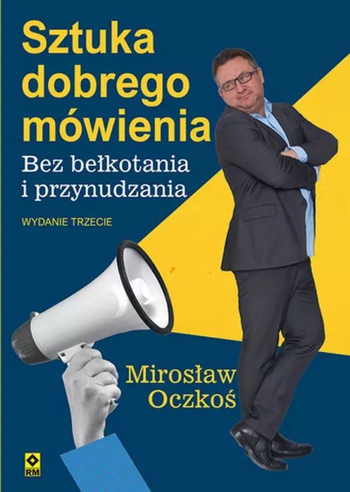 Sztuka Dobrego Mówienia Bez Bełkotania I Przynudzenia