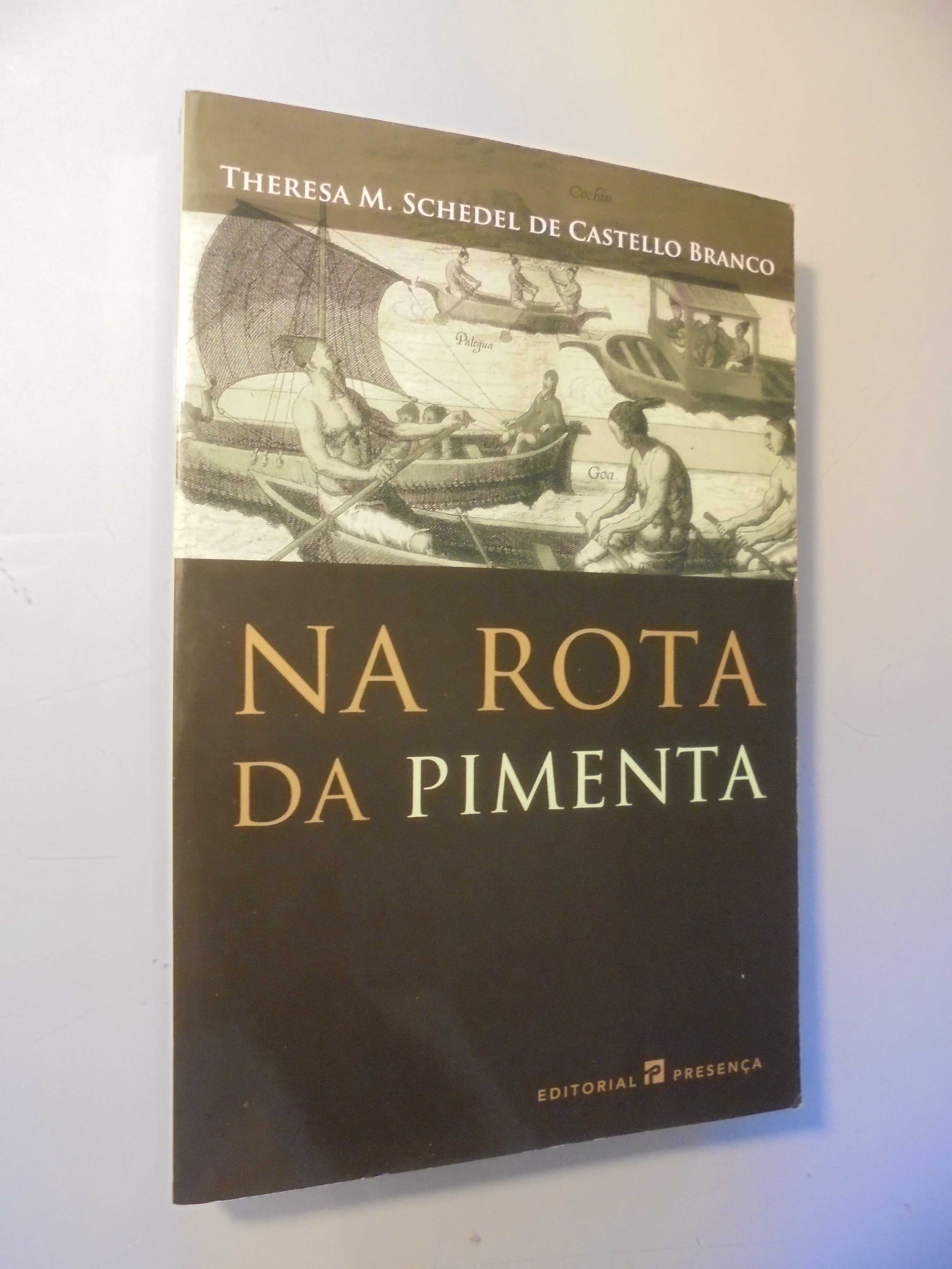 Branco (Theresa M.Schedel de Castelo);Na Rota da Pimenta