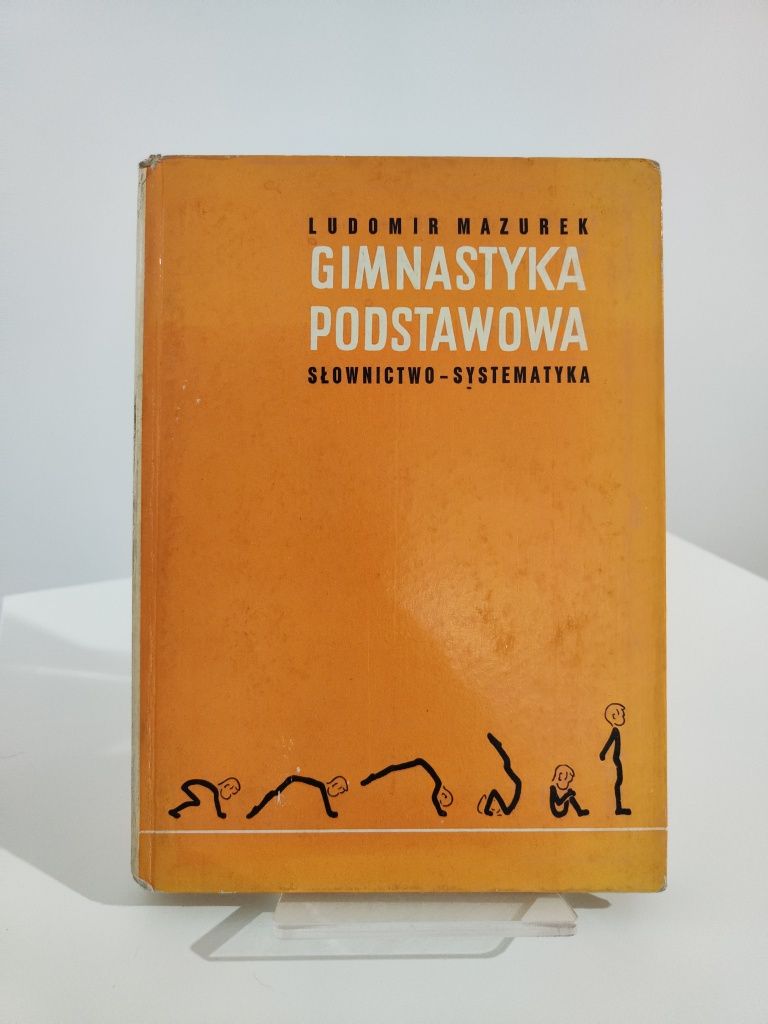 Gimnastyka podstawowa Słownictwo-systematyka - Ludomir Mazurek