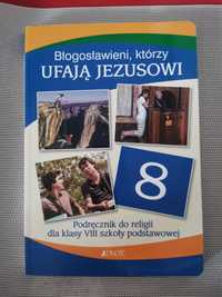 Religia 8. Błogosławieni, ktorzy ufaja Jezusowi.