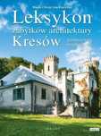 Leksykon Zabytków Architektury Kresów Północno-Wschodnich Arkady