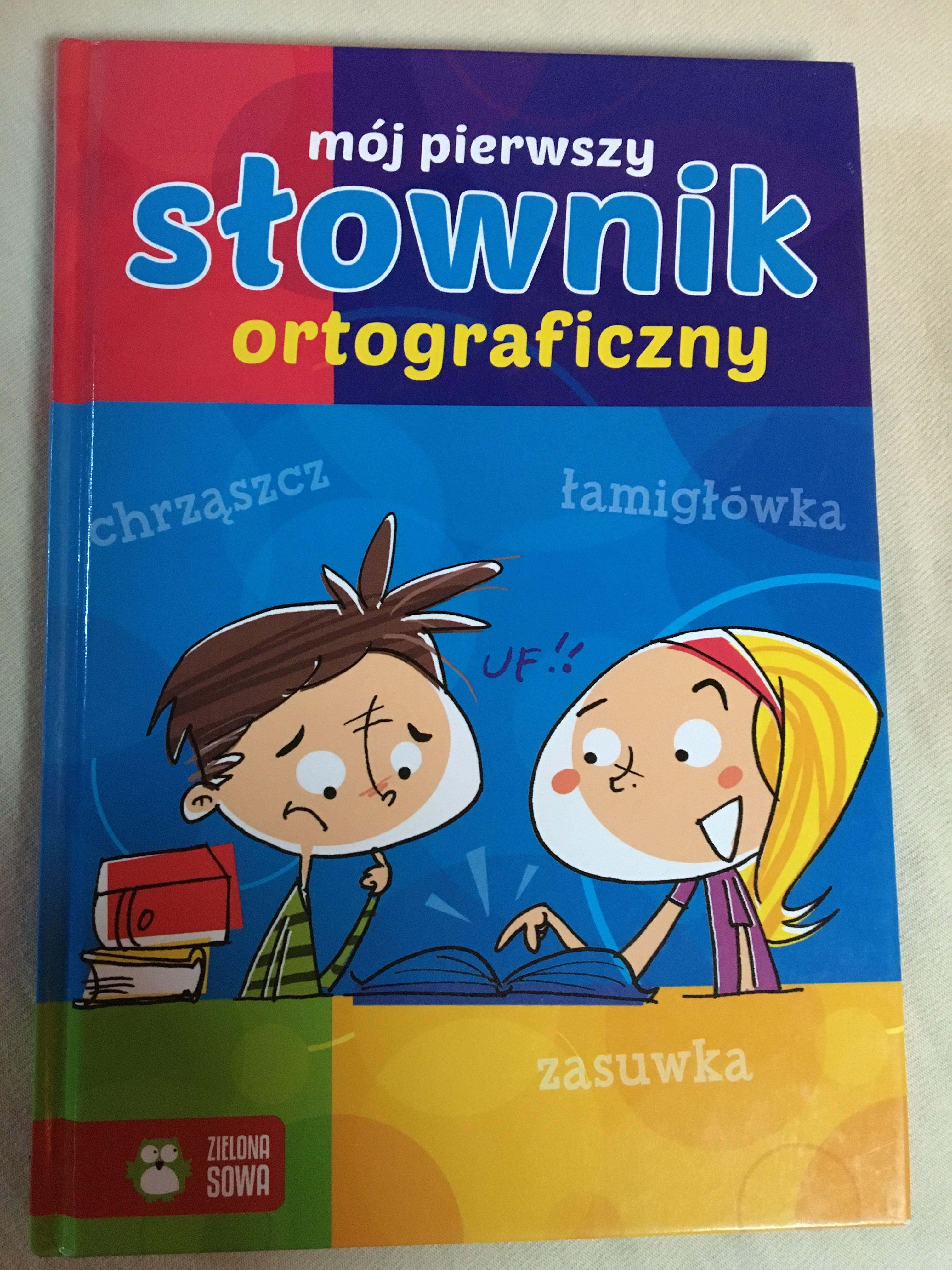 Mój pierwszy słownik ortograficzny/Zielona Sowa