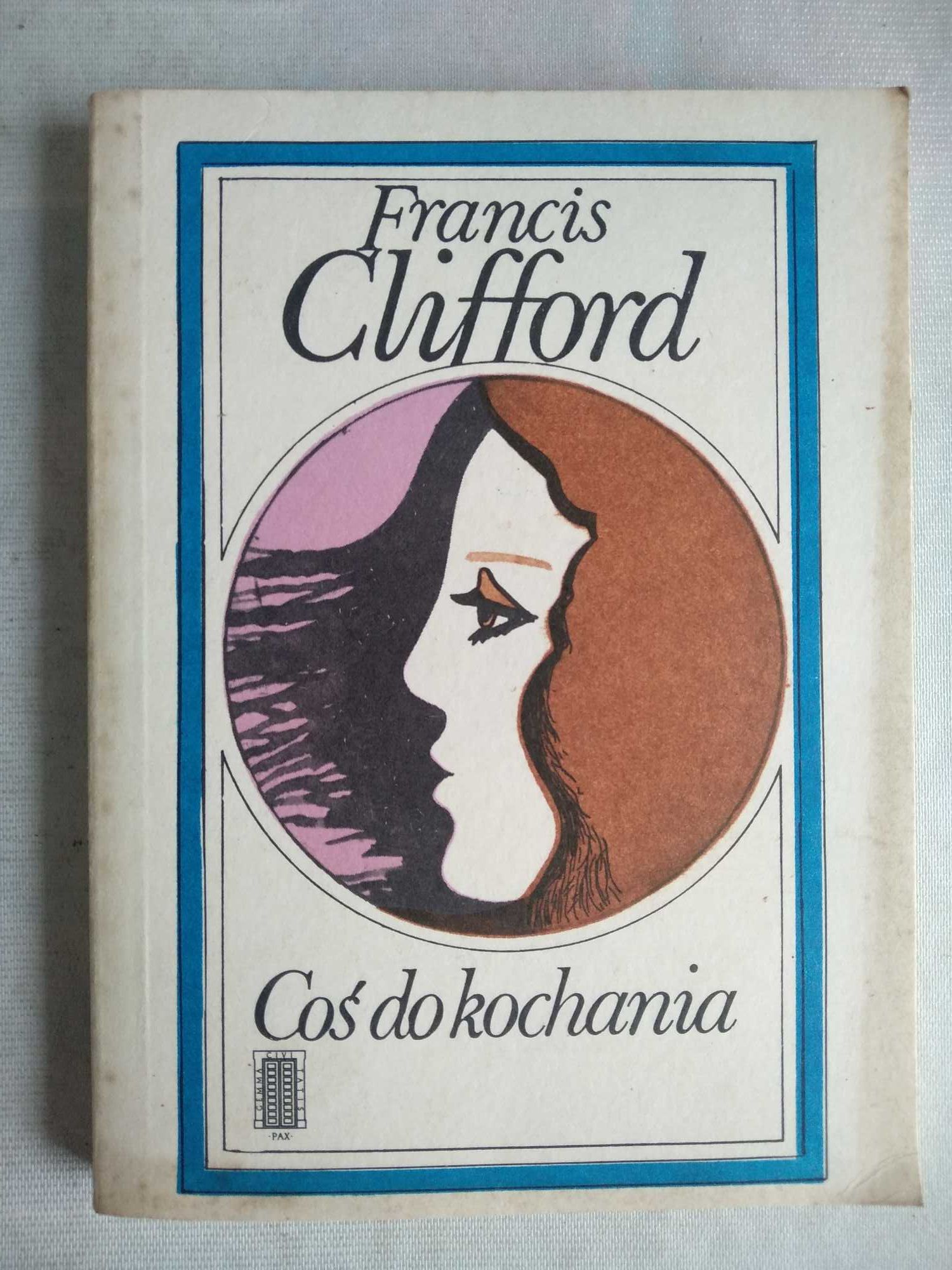 "Coś do kochania" Francis Clifford