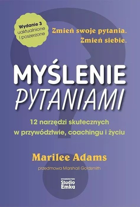 Myślenie Pytaniami Wyd. 3 Marilee Adams