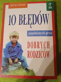 10 błędów popełnianych przez dobrych rodziców Kevin Steede