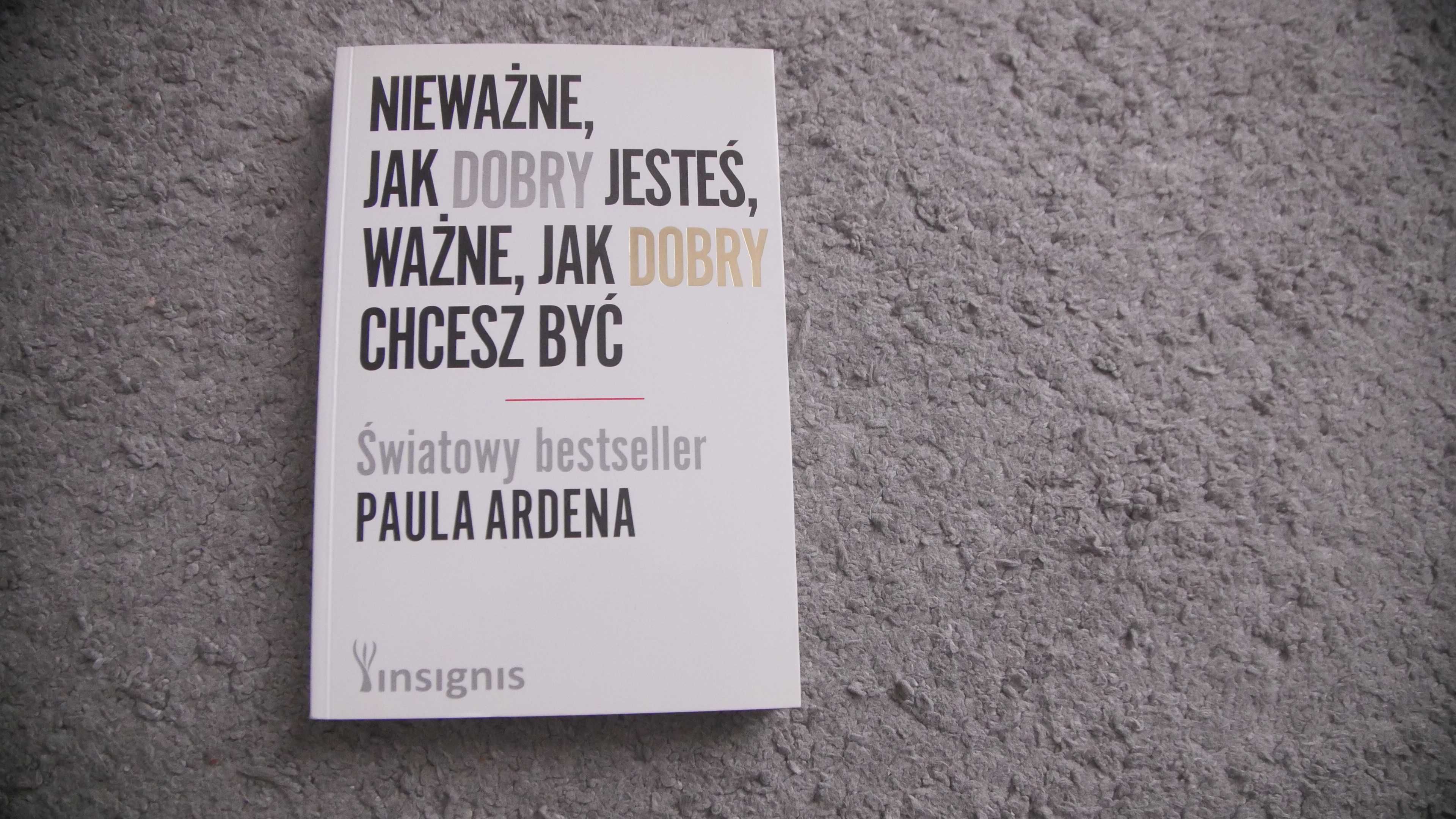 "Nieważne,jak dobry jesteś,ważne,jak dobry chcesz być"-Paul Arden
