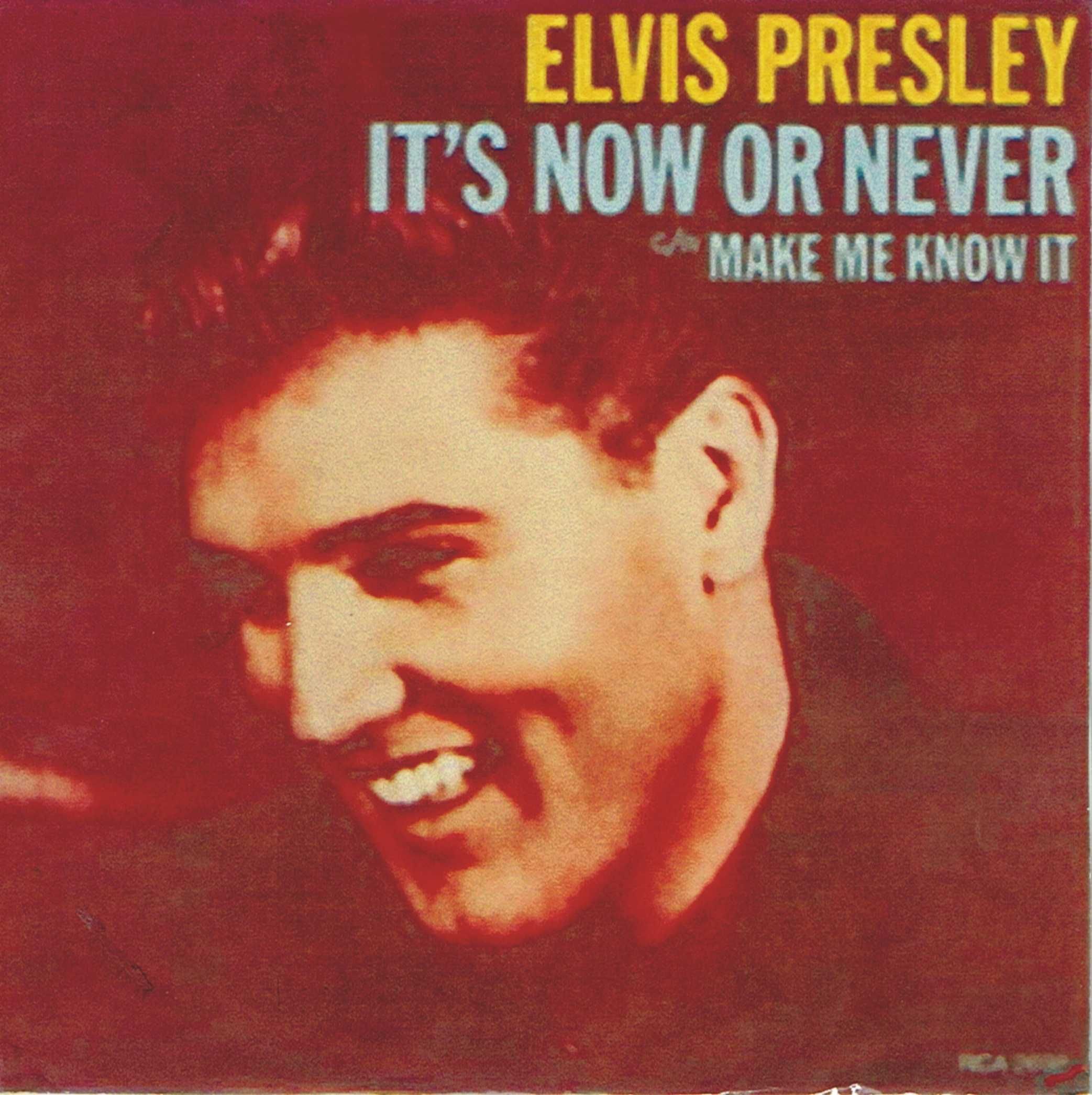Elvis Presley – It's Now Or Never / Make Me Know It - 1977