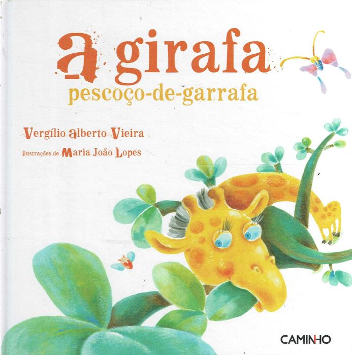 7518

A Girafa Pescoço de Garrafa
de Vergílio Alberto Vieira