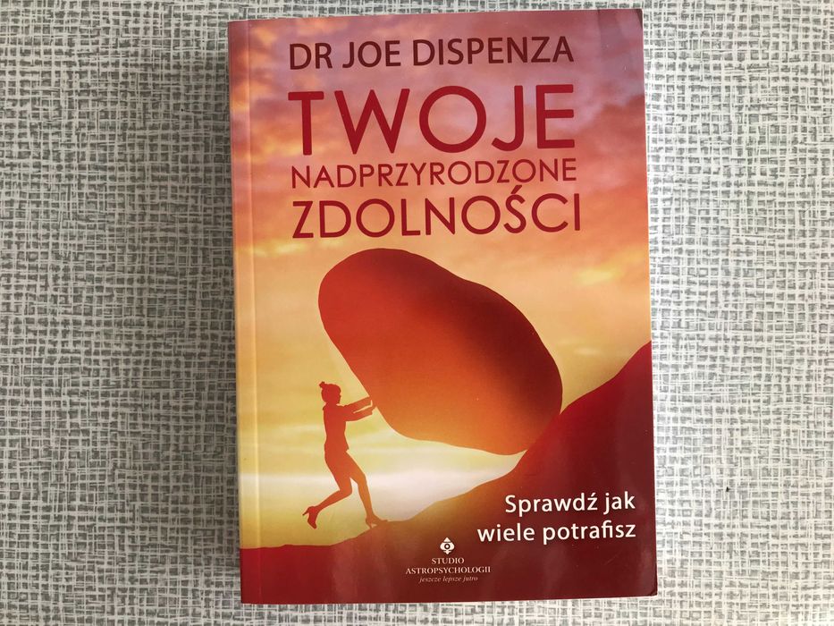 'Twoje nadprzyrodzone zdolności' Dr Joe Dispenza - książka