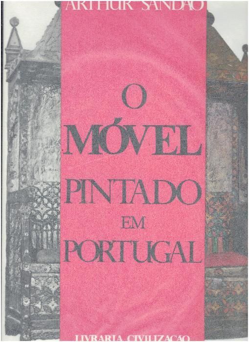 3121 - O Movel Pintado Em Portugal - Artur Sandão (1973)