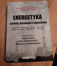 Energetyka - szanse, wyzwania i zagrożenia