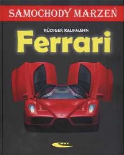 Ferrari. Samochody marzeń - Rudiger Kaufmann