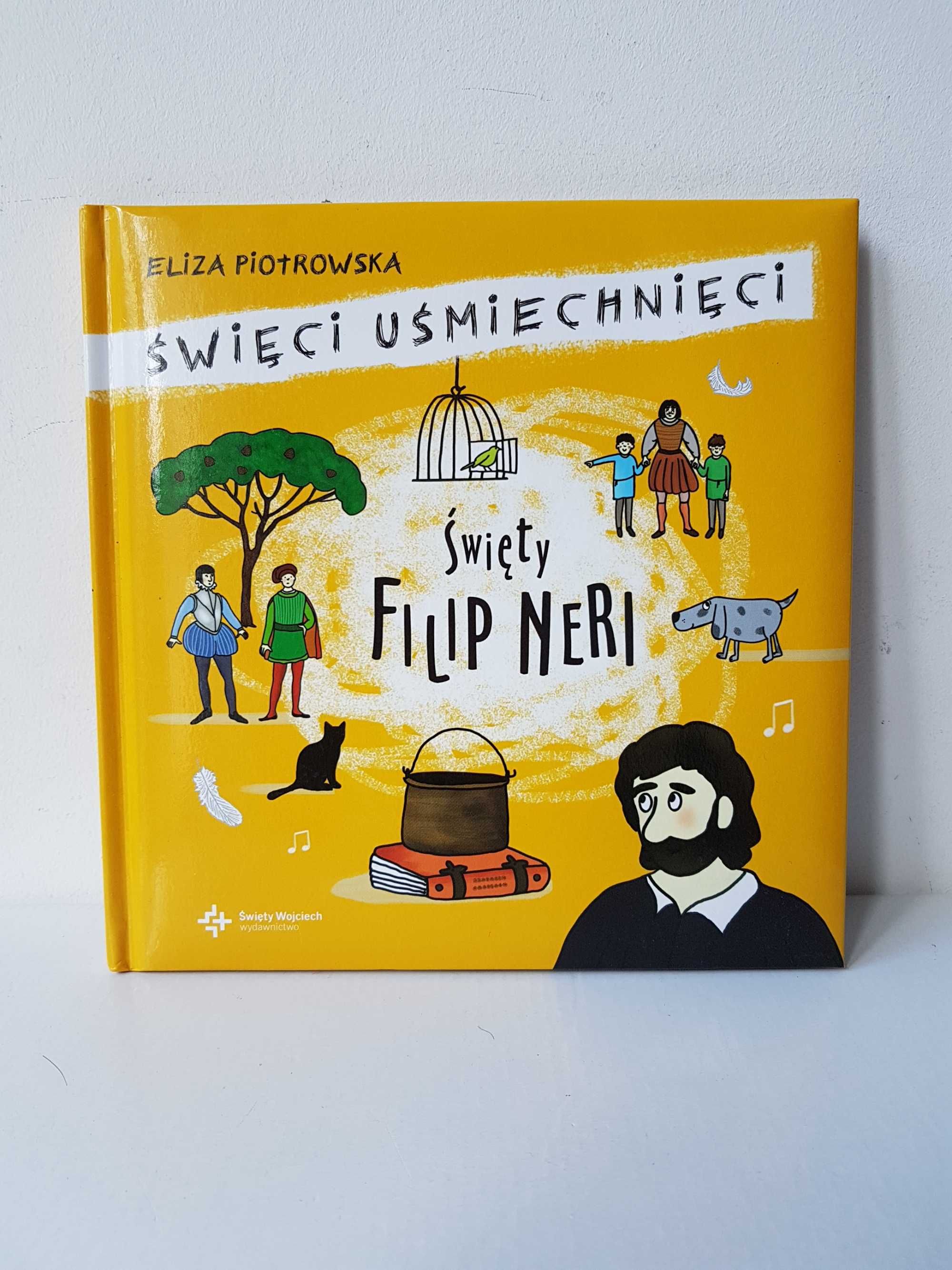 Święty FILIP NERI Święci uśmiechnięci Eliza Piotrowska wiek 6-8 lat