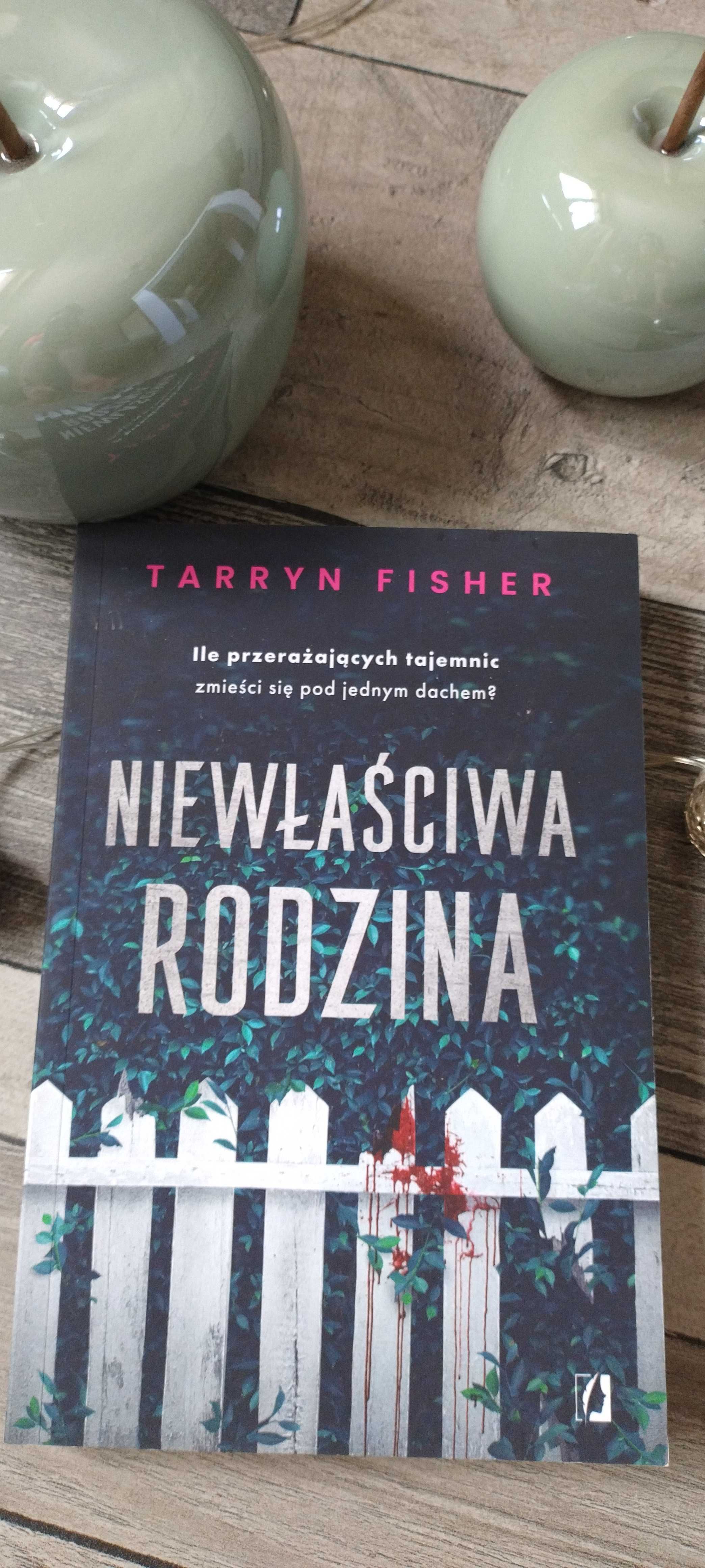 Tarryn Fischer- Niewłaściwa rodzina- nowa