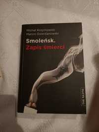 Smoleńsk. Zapisków Śmierci M. Krzymowski, M. Dzierżanowski