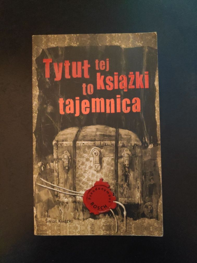 Tytuł tej książki to tajemnica Pseudonymous Bosch