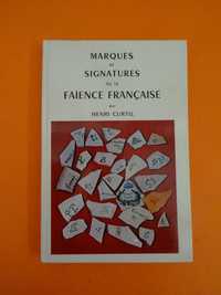 Marques et Signatures de la Faience Française - Henri Curtil