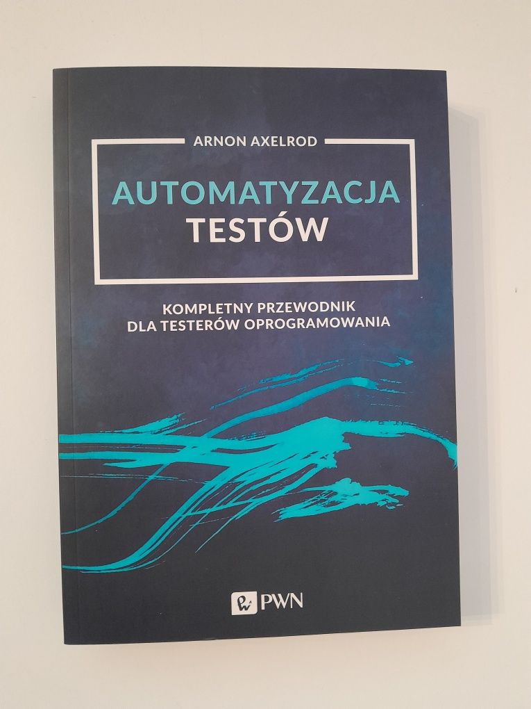 Arnon Axelrod "Automatyzacja testów"
