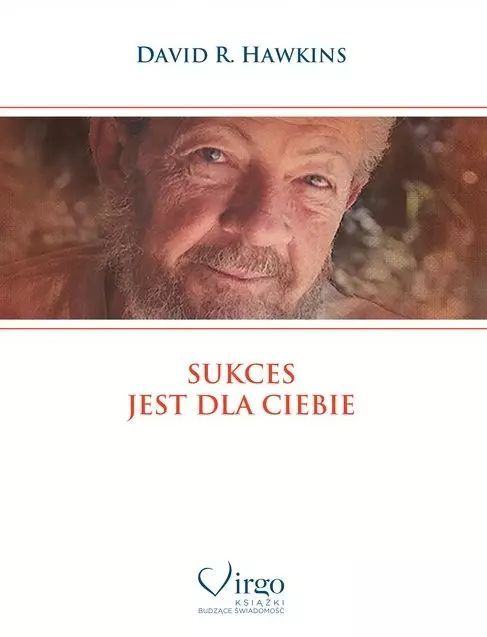 Sukces Jest Dla Ciebie  David R. Hawkins
