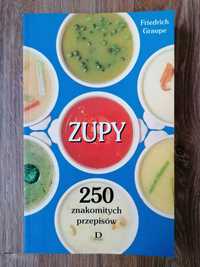 Friedrich Graupe - "Zupy. 250 znakomitych przepisów"