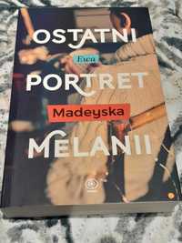 Ewa Madeyska " Ostatni portret Melanii" + zakładka