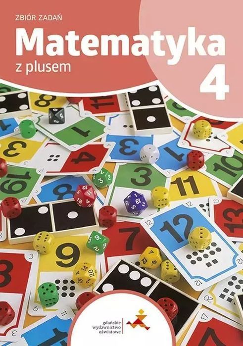 Matematyka z plusem. Zbiór zadań do szkoły podstawowej. Klasa 4. GWO
