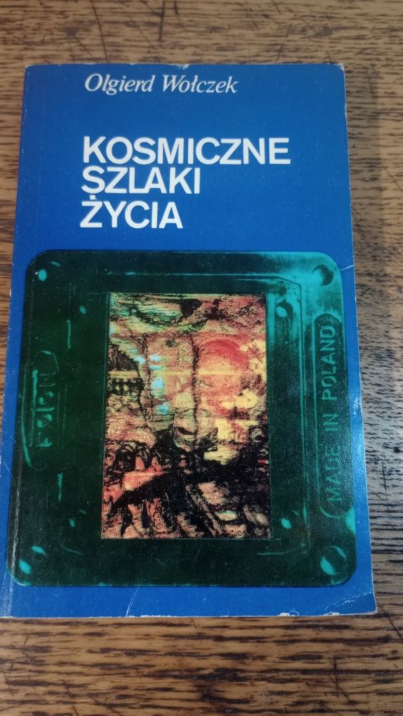 Kosmiczne szlaki życia. Olgierd Wołczek