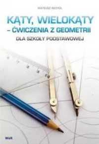 Kąty wielokąty - ćwiczenia z geometrii SP - Mateusz Indyka