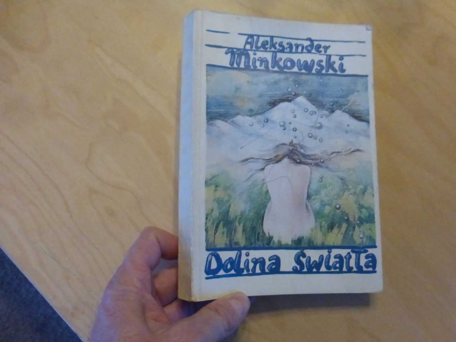 Dolina światła. Aleksander Minkowski 1985