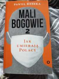 Mali Bogowie 2- Jak Umieraja Polacy- Paweł Reszke