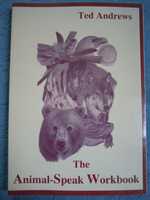 "The Animal-Speak Workbook" Ted Andrews . (Język angielski)