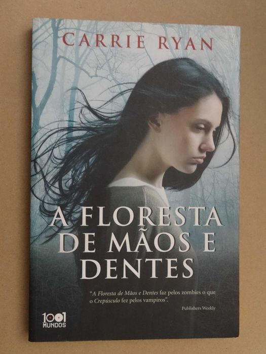 A Floresta de Mãos e Dentes de Carrie Ryan - 1ª Edição