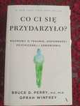 Co Ci się przydarzyło? B.D.Perry O.Winfrey