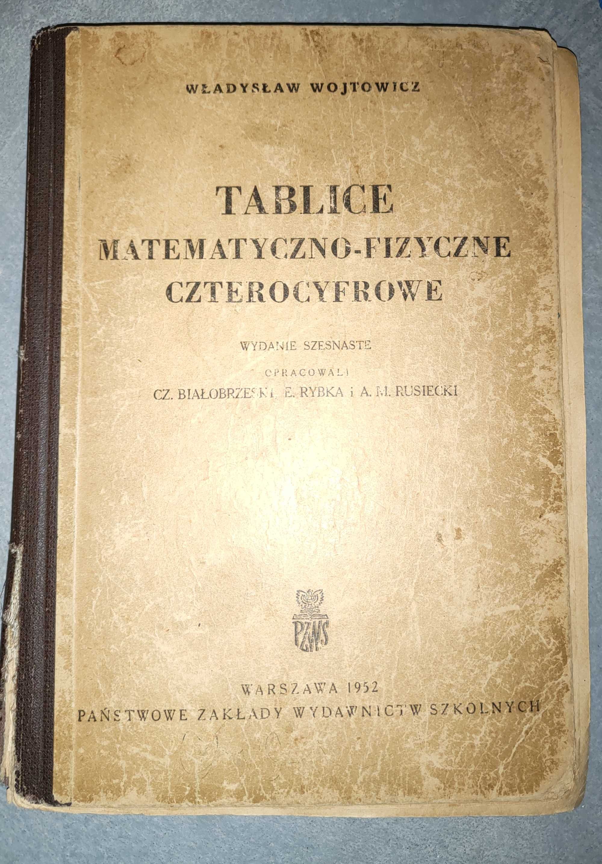 Tablice matematyczno-fizyczne czterocyfrowe Władysław Wojtowicz
