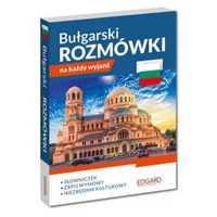 Bułgarski. Rozmówki na każdy wyjazd - praca zbiorowa