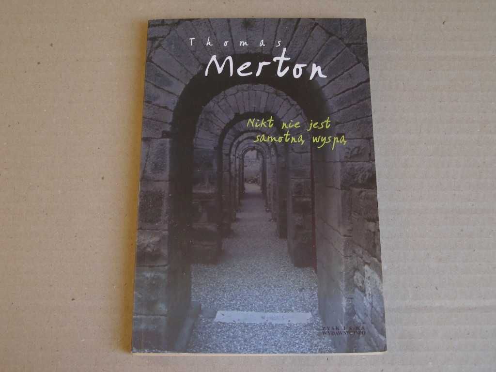 Thomas Merton Nikt nie jest samotną wyspą