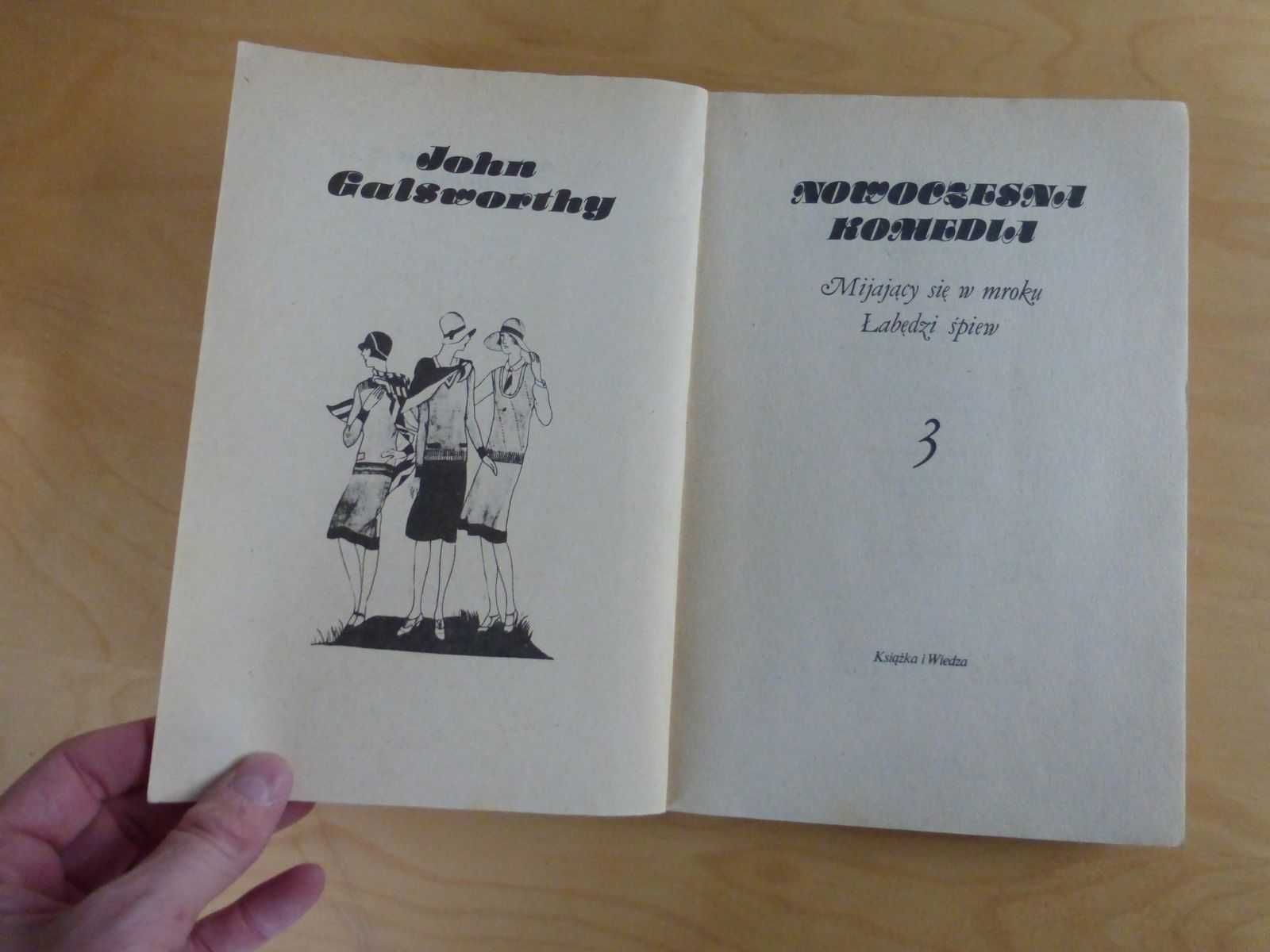 Nowoczesna komedia. Mijający się w mroku. Łabędzi śpiew. J. Galsworthy