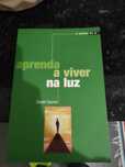 Aprenda a viver na luz - Shakti Gawain
