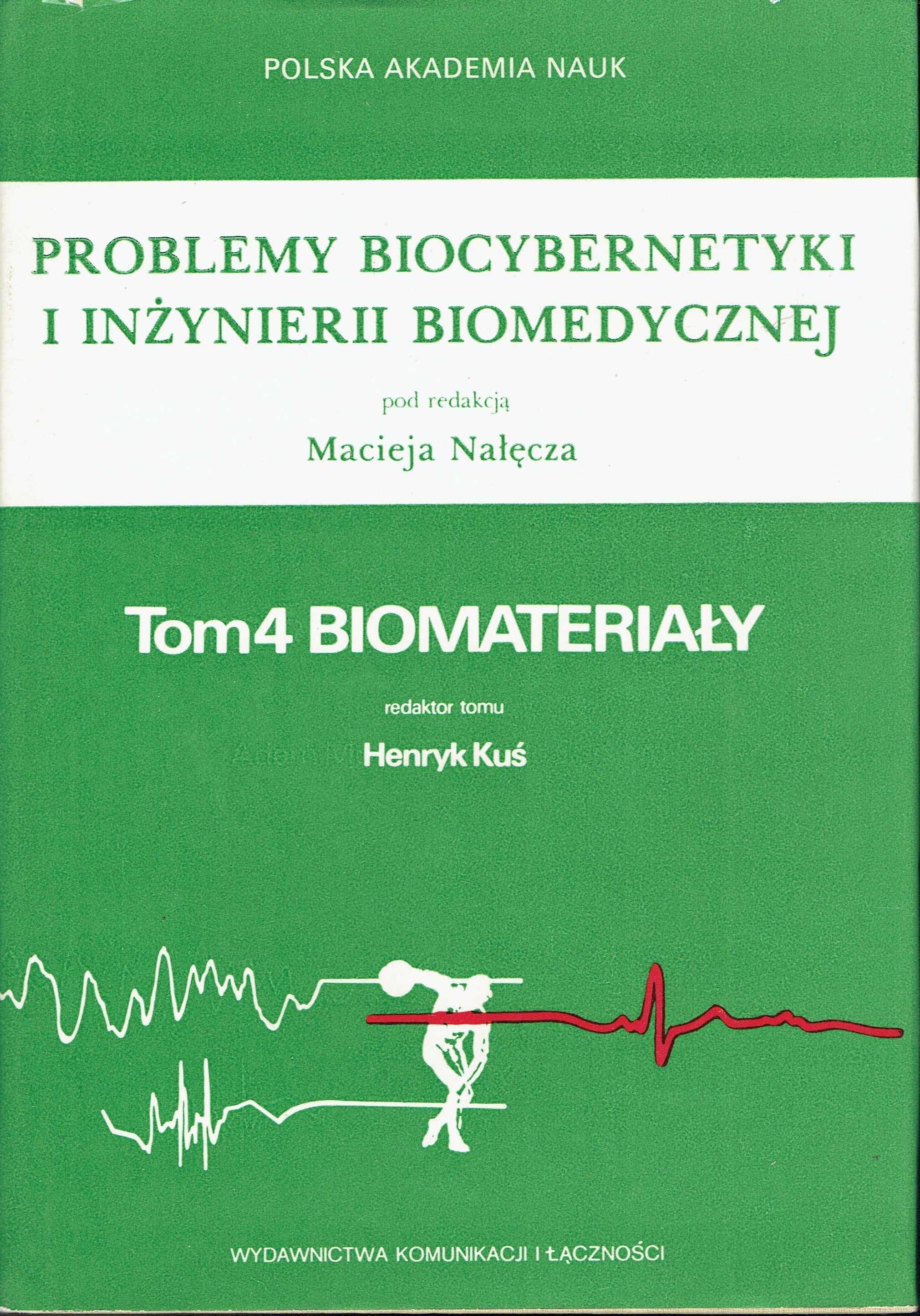 Problemy biocybernetyki i inżynierii biomedycznej Tom 4 Biomateriały