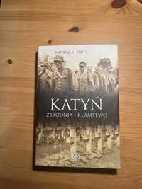 Katyń. Zbrodnia i kłamstwo . Tadeusz A. Kisielewski