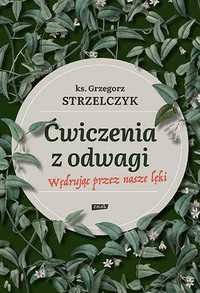 Ćwiczenia z odwagi. Wędrując przez nasze lęki