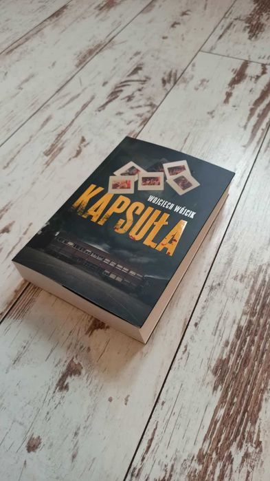 NOWOŚĆ  Kapsuła - Kryminał. Bardzo Wysokie noty!  Wójcik Thriller