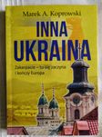 Książka Marek A. KOPROWSKI "Inna Ukraina"